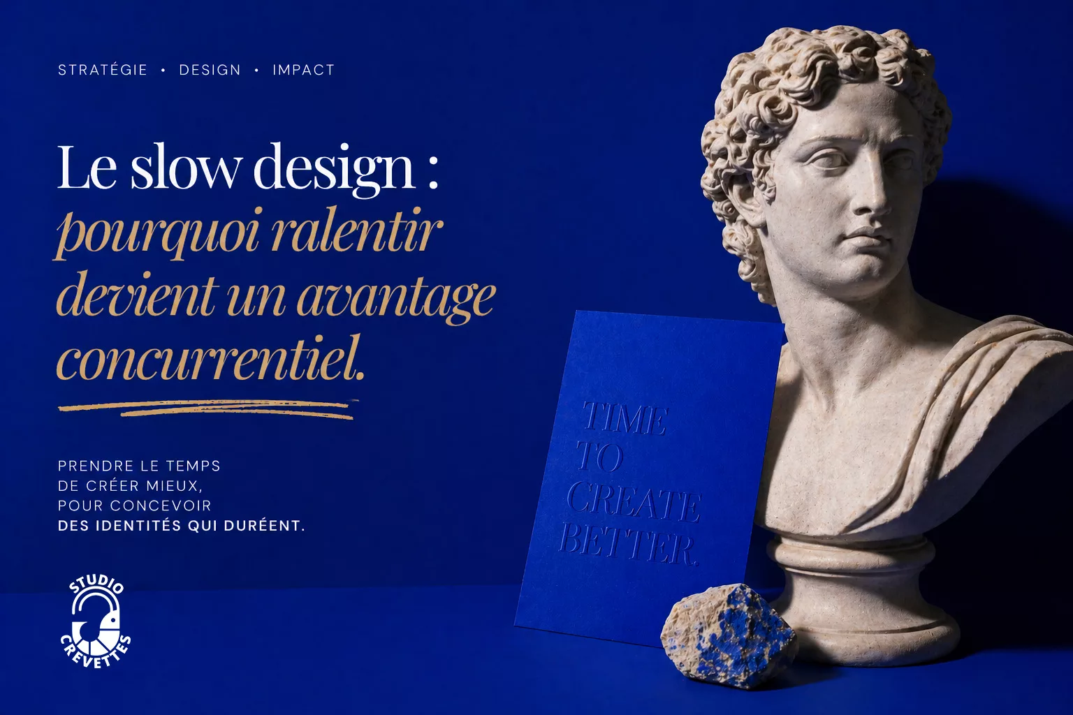 le slow design : pourquoi ralentir devient un avantage concurrentiel